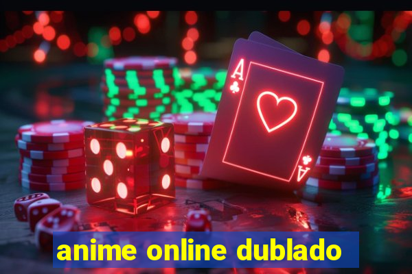 anime online dublado